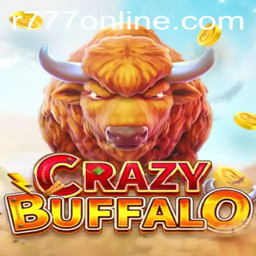 Unleashing the Excitement of CRAZYBUFFALO with R777
